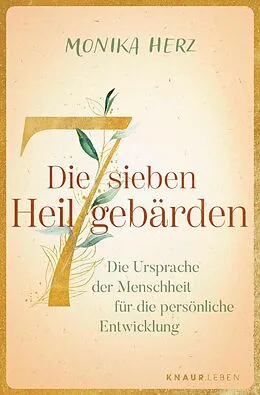 E-Book (epub) Die sieben Heilgebärden von Monika Herz