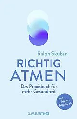 Fester Einband Richtig atmen von Ralph Skuban