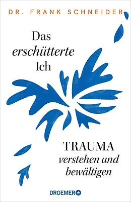 E-Book (epub) Das erschütterte Ich von Prof. Dr. Dr. Frank Schneider