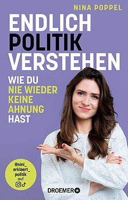 E-Book (epub) Endlich Politik verstehen von Nina Poppel