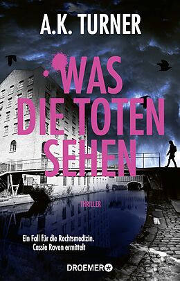Kartonierter Einband Was die Toten sehen von A. K. Turner
