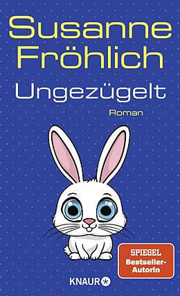 Fester Einband Ungezügelt von Susanne Fröhlich