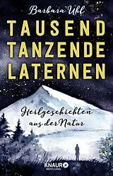 Kartonierter Einband Tausend tanzende Laternen von Barbara Uhl