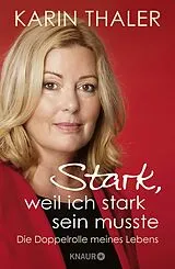 Fester Einband Stark, weil ich stark sein musste von Karin Thaler