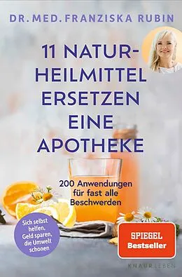 E-Book (epub) 11 Naturheilmittel ersetzen eine Apotheke von Dr. med. Franziska Rubin