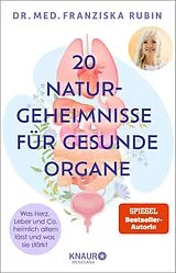 Kartonierter Einband 20 Naturgeheimnisse für gesunde Organe von Franziska Rubin