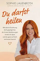 Kartonierter Einband Du darfst heilen von Sophie Lauenroth