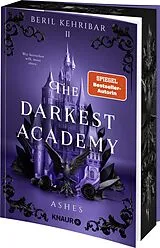 Kartonierter Einband The Darkest Academy 2  Ashes von Beril Kehribar