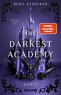 E-Book (epub) The Darkest Academy 2  Ashes von Beril Kehribar