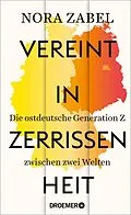 E-Book (epub) Vereint in Zerrissenheit von Nora Zabel