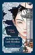 E-Book (epub) The Legend of Lady Byeoksa von Esther Park
