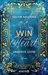 Kartonierter Einband Limerick Love. Win Your Heart von Kristin MacIver