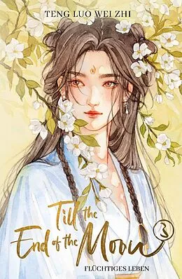 E-Book (epub) Till the End of the Moon 3 von Teng Luo Wei Zhi