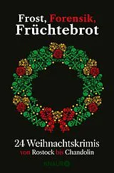 E-Book (epub) Frost, Forensik, Früchtebrot von Regine Kölpin, Florian Schwiecker, Gisa Pauly