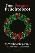 E-Book (epub) Frost, Forensik, Früchtebrot von Regine Kölpin, Florian Schwiecker, Gisa Pauly