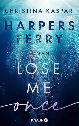 E-Book (epub) Harpers Ferry. Lose Me Once von Christina Kaspar