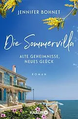 Kartonierter Einband Die Sommervilla. Alte Geheimnisse, neues Glück von Jennifer Bohnet