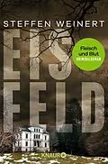 E-Book (epub) Eisfeld - Fleisch und Blut von Steffen Weinert