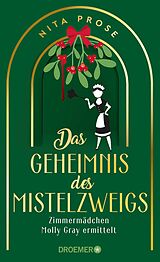 E-Book (epub) Das Geheimnis des Mistelzweigs von Nita Prose
