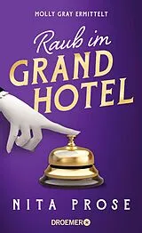 Fester Einband Raub im Grand Hotel von Nita Prose