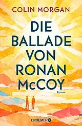 Fester Einband Die Ballade von Ronan McCoy von Colin Morgan