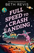 E-Book (epub) Full Speed to a Crash Landing (Deutsche Ausgabe) von Beth Revis
