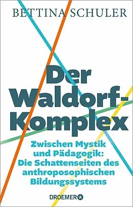 E-Book (epub) Der Waldorf-Komplex von Bettina Schuler