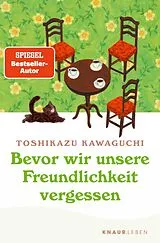 E-Book (epub) Bevor wir unsere Freundlichkeit vergessen von Toshikazu Kawaguchi