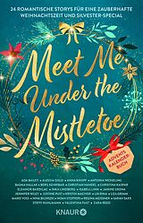 E-Book (epub) Meet Me Under the Mistletoe von Ada Bailey, Alessia Gold, Anna Knopf