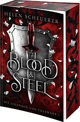 Kartonierter Einband Blood and Steel von Helen Scheuerer