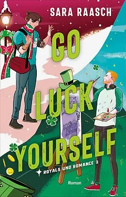 E-Book (epub) Go Luck Yourself von Sara Raasch