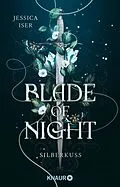 E-Book (epub) Blade of Night. Silberkuss von Jessica Iser