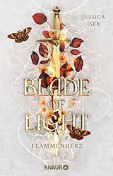 Kartonierter Einband (Kt) Blade of Light. Flammenherz von Jessica Iser