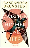 E-Book (epub) Zwischen Himmel und hier von Cassandra Brunstedt
