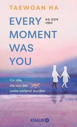 E-Book (epub) Every Moment Was You von Taewoan Ha