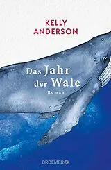 Fester Einband Das Jahr der Wale von Kelly Anderson