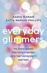 Kartonierter Einband (Kt) Everyday Glimmers von Nadia Narain, Katia Narain Phillips