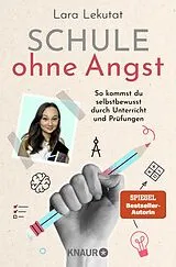 Kartonierter Einband Schule ohne Angst von Lara Lekutat