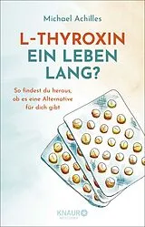 Kartonierter Einband L-Thyroxin ein Leben lang? von Michael Achilles