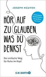 E-Book (epub) Hör auf zu glauben, was du denkst von Joseph Nguyen