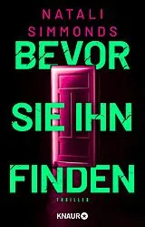 E-Book (epub) Bevor sie ihn finden von Natali Simmonds