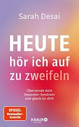 E-Book (epub) Heute hör ich auf zu zweifeln von Sarah Desai