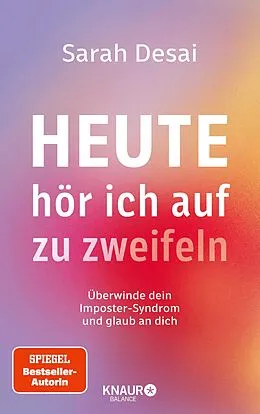 E-Book (epub) Heute hör ich auf zu zweifeln von Sarah Desai