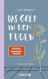 Fester Einband Das Gold in den Fugen von Leah Weigand