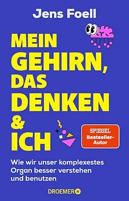 E-Book (epub) Mein Gehirn, das Denken und ich von Jens Foell