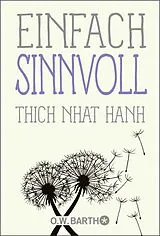 Kartonierter Einband Einfach sinnvoll von Thich Nhat Hanh