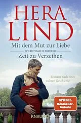  Mit dem Mut zur Liebe + Zeit zu Verzeihen (Doppelband) von Hera Lind