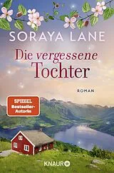 Kartonierter Einband Die vergessene Tochter von Soraya Lane