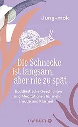 Fester Einband Die Schnecke ist langsam, aber nie zu spät von Jung-mok