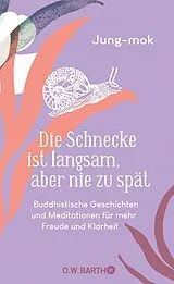 E-Book (epub) Die Schnecke ist langsam, aber nie zu spät von Jung-mok